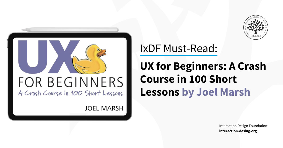 Book cover of UX for Beginners: A Crash Course in 100 Short Lessons by Joel Marsh